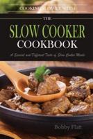 Cook Slowly With The Slow Cooker Cookbook