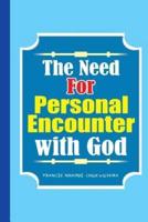 The Need for Personal Encounter With God