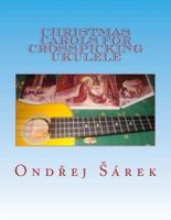 Christmas Carols for Crosspicking Ukulele