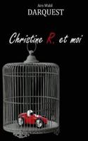 Christine R. Et Moi