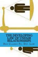 The Developing Law of Unfair Relationships