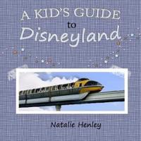 A Kid's Guide to Disneyland