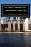 Air Quality Degradation Assessment Due to Traffic and Industrial Pollution