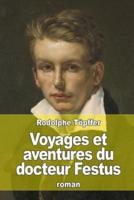 Voyages Et Aventures Du Docteur Festus