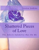 Shattered Pieces of Love