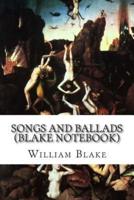 Songs and Ballads (Blake Notebook)