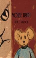 Mouse Trap!