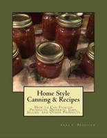 Home Style Canning & Recipes
