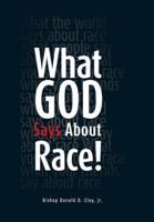 What God Says About Race!