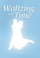 Waltzing with Time