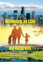 Winning at Life "No Regrets": Daily Insights and Inspirational Guide to Inspire and Enlighten You