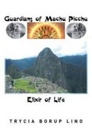 Guardians of Machu Picchu: Elixir of Life