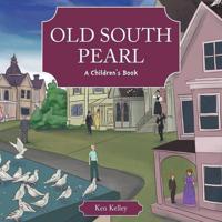 Old South Pearl: A Children's Book
