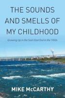 The Sounds and Smells of My Childhood: Growing Up in the Soo's East End in the 1950s