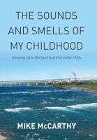 The Sounds and Smells of My Childhood: Growing Up in the Soo's East End in the 1950s
