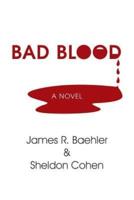 BAD BLOOD: A NOVEL