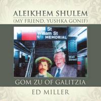 Aleikhem Shulem, Gom Zu of Galitzia: MY FRIEND, YUSHKA GONIF