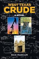 West Texas Crude: A Novel