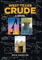 West Texas Crude: A Novel