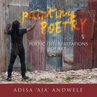 Painting Poetry: Poetic Interpretations of Art