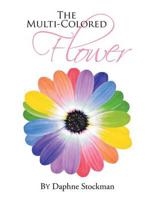 The Multi-Colored Flower: Petals from the Multi-Colored Flower