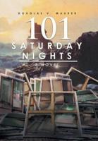 101 Saturday Nights: A Novel