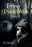 Living Pinocchios: Part I