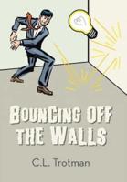 Bouncing off the Walls