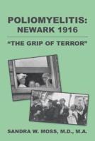 POLIOMYELITIS: NEWARK 1916: "THE GRIP OF TERROR"