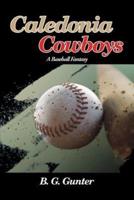 Caledonia Cowboys: A Baseball Fantasy