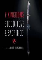 7 Kingdoms Blood, Love & Sacrifice