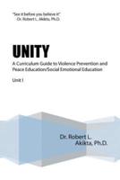 Unity: A Curriculum Guide to Violence Prevention and Peace Education/Social Emotional Education Unit I