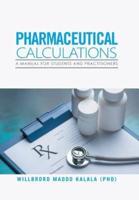 Pharmaceutical Calculations: A Manual for Students and Practitioners