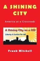 A Shining City: America at a Crossroads