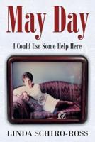 May Day: I Could Use Some Help Here
