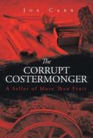 The Corrupt Costermonger: A Seller of More Than Fruit