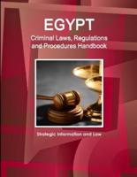 Egypt Criminal Laws, Regulations and Procedures Handbook - Strategic Information and Law