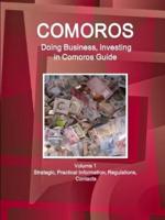 Comoros: Doing Business, Investing in Comoros Guide Volume 1 Strategic, Practical Information, Regulations, Contacts