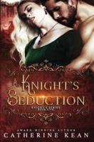 A Knight's Seduction: Knight's Series Book 5