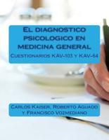 El diagnostico psicologico en medicina general: Escalas de evaluacion KAV-103 y KAV-64
