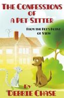 The Confessions of a Pet Sitter