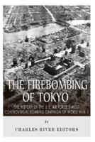 The Firebombing of Tokyo