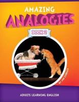 Amazing Analogies Book 2