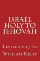 Israel Holy to Jehovah