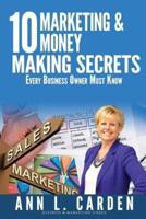 10 Marketing & Money Making Secrets