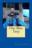One Blue Tarp
