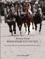 Finding Your Rock Solid Racehorse