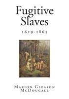 Fugitive Slaves