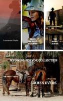 Wyoming Fervor Collection