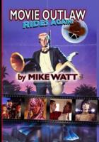 Movie Outlaw Rides Again! (Movie Outlaw Vol. 2)